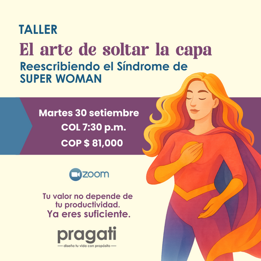 El Arte de Soltar la Capa: Reescribiendo el Síndrome de Superwoman