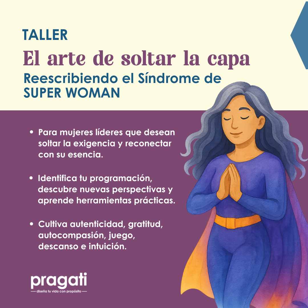 El Arte de Soltar la Capa: Reescribiendo el Síndrome de Superwoman